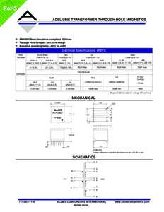 RoHS ADSL LINE TRANSFORMER THROUGH HOLE MAGNETICS EN60950 Basic Insulation compliant 250Vrms Through Hole compact foot print design Industrial operating temp: -40ºC to +85ºC
