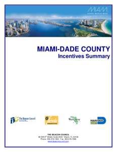 MIAMI-DADE COUNTY Incentives Summary THE BEACON COUNCIL 80 SW 8th Street, Suite 2400 · Miami, FL[removed]Phone: [removed] · Fax: [removed]