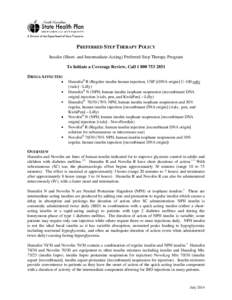 PREFERRED STEP THERAPY POLICY Insulin (Short- and Intermediate-Acting) Preferred Step Therapy Program To Initiate a Coverage Review, Call[removed]DRUGS AFFECTED: Humulin® R (Regular insulin human injection, USP [