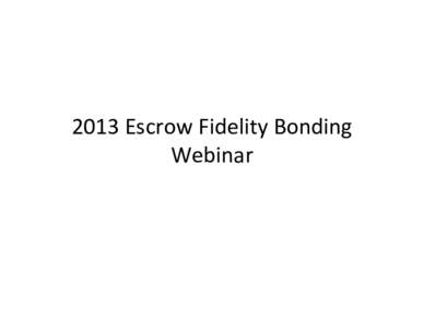 2013 Escrow Fidelity Bonding