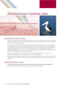 AREA 10  ANDERSON INLET BOATING AREA DESCRIPTION AND ISSUES Inverloch is one of the few areas along the south Gippsland coast where boats can gain access to Bass Strait, whilst also