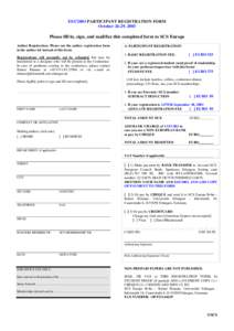 ESS’2003 PARTICIPANT REGISTRATION FORM October 26-29, 2003 Please fill in, sign, and mail/fax this completed form to SCS Europe Author Registration: Please use the author registration form in the author kit instead of 