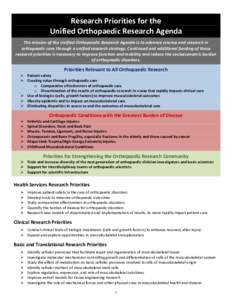 Research Priorities for the Unified Orthopaedic Research Agenda The mission of the Unified Orthopaedic Research Agenda is to advance science and research in orthopaedic care through a unified research strategy. Continued