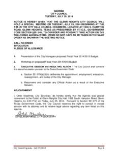 AGENDA CITY COUNCIL TUESDAY, JULY 29, 2014 NOTICE IS HEREBY GIVEN THAT THE GLENN HEIGHTS CITY COUNCIL WILL HOLD A SPECIAL MEETING ON TUESDAY, JULY 29, 2014 BEGINNING AT 7:00 P.M. IN THE CITY HALL COUNCIL CHAMBERS, LOCATE