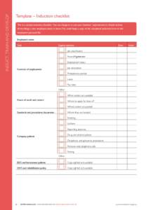 INDUCT, TRAIN AND DEVELOP  Template – Induction checklist This is a sample induction checklist. You can change it to suit your business’ requirements; it should include all the things a new employee needs to know.You