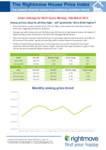 Under embargo for 00:01 hours: Monday, 16th March 2015 House prices close to all-time high – will ‘granlords’ drive them higher?  Price of property coming to market up by 1.0% (+£2,748), a more muted rise at th