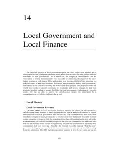 14 Local Government and Local Finance The principal concerns of local governments during the 2003 session were whether and to what extent the state’s budgetary problems would affect those revenues the state collects an