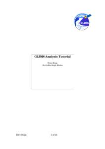 GLIMS Analysis Tutorial Bruce Raup Siri Jodha Singh Khalsa 2007­05­22