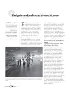 Design Intentionality and the Art Museum by Maria Mortati Maria Mortati is an independent Museum Exhibit Designer. She also teaches Public Interaction Design