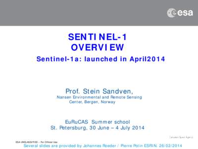 SENTINEL-1 OVERVIEW AND RELATED ACQUISITION PLANS: FORESTS AND AGRICULTURE