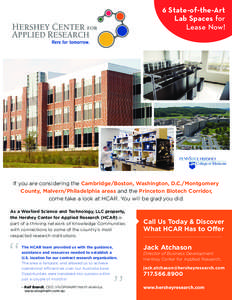 6 State-of-the-Art Lab Spaces for Lease Now! If you are considering the Cambridge/Boston, Washington, D.C./Montgomery County, Malvern/Philadelphia areas and the Princeton Biotech Corridor,