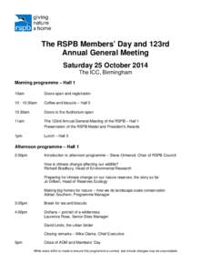 The RSPB Members’ Day and 123rd Annual General Meeting Saturday 25 October 2014 The ICC, Birmingham Morning programme – Hall 1 10am