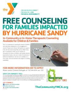 FREE COUNSELING  FOR FAMILIES IMPACTED BY HURRICANE SANDY In-Community or In-Home Therapeutic Counseling