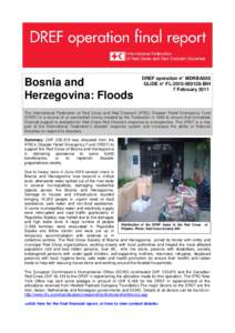 Bosnia and Herzegovina: Floods DREF operation n° MDRBA005 GLIDE n° FL[removed]BIH 7 February 2011