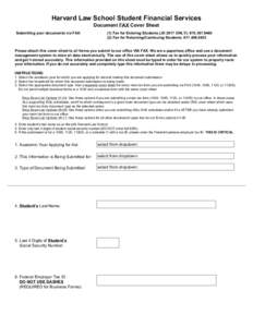 Harvard Law School Student Financial Services Document FAX Cover Sheet Submitting your documents via FAX:  (1) Fax for Entering Students (JD 2017 ONLY): [removed]