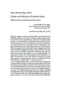 Klaus Michael Meyer-Abich Unruhe und Ordnung im Prozeß des Lebens Plädoyer für einen agrikulturellen Naturschutzumzuschaffen das Geschaffne, Damit sich’s nicht zum Starren waffne, Wirkt ewiges lebendiges Tun.