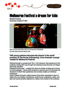 The house of dreaming  	
   Melbourne Festival a dream for kids Michelle Pountney