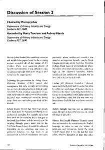 Discussion of Session 2 Chaired by Murray Johns Department of Primary lndustry and Energy Canberra ACTRecorded by Kerry Truelove and Aubrey Harris