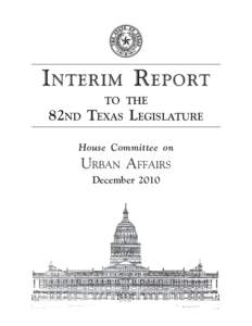 I nterim R eport to the 82nd Texas Legislature House Committee on