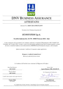 DNV BUSINESS ASSURANCE ATTESTATO Attestato NoOTH-ITA-DNV Si attesta che il Sistema di gestione di  ECOSYSTEM S.p.A.