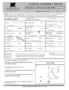 PARTS & ASSEMBLY SHEET Fixture Name: Pemberly Court 1089-3P RSB This fixture assembled PO:__________ Date: ________