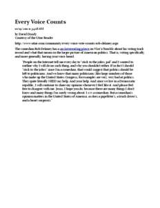 Every Voice Counts[removed]:34:18 AM by David Doody Courtesy of the Utne Reader http://www.utne.com/community/every-voice-vote-counts-rob-delaney.aspx The comedian Rob Delaney has a an interesting piece on Vice’s 