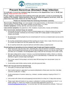 Prevent Norovirus (Stomach Bug) Infection An outbreak of norovirus (stomach bug) occurred on the Appalachian Trail in TN/NC last spring. Help prevent one in 2014! Proper hygiene—especially hand washing with soap and wa