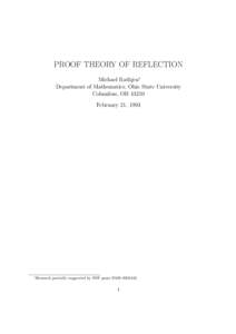 PROOF THEORY OF REFLECTION Michael Rathjen∗ Department of Mathematics, Ohio State University Columbus, OHFebruary 21, 1993