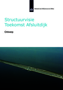 Ministerie van Infrastructuur en Milieu  Structuurvisie Toekomst Afsluitdijk Ontwerp
