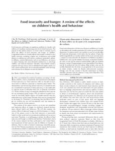 Review  Food insecurity and hunger: A review of the effects on children’s health and behaviour Janice Ke MSc1, Elizabeth Lee Ford-Jones MD2