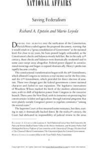 Saving Federalism Richard A. Epstein and Mario Loyola D  u r i ng t he debat e s over the ratification of the Constitution,