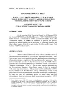 File ref: CSBCR/DP[removed]Pt. 5  LEGISLATIVE COUNCIL BRIEF DISCIPLINARY FRAMEWORK FOR CIVIL SERVANTS WHOSE RETIREMENT BENEFITS ARE PROVIDED UNDER THE CIVIL SERVICE PROVIDENT FUND SCHEME