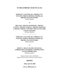 IN THE SUPREME COURT OF GUAM  MARIANO T. PAULINO, JR., TERESITA S.N. PAULINO, THOMAS MICHAEL PETRIE and BRIGIDA PAULINO PETRIE, Plaintiffs-Appellants