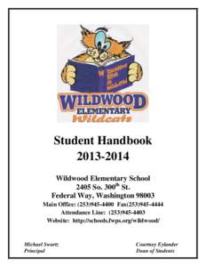 Student Handbook[removed]Wildwood Elementary School 2405 So. 300th St. Federal Way, Washington[removed]Main Office: ([removed]Fax[removed]