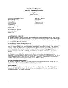 State Board of Education Operating Standards Committee Meeting Minutes March 11, 2014 Committee Members Present: Ron Rudduck – Chair