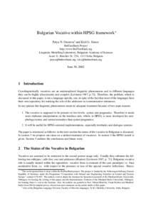 Bulgarian Vocative within HPSG framework  Petya N. Osenovay and Kiril Iv. Simov BulTreeBank Project http://www.BulTreeBank.org Linguistic Modelling Laboratory, Bulgarian Academy of Sciences Acad. G. Bonchev St. 25A, 111