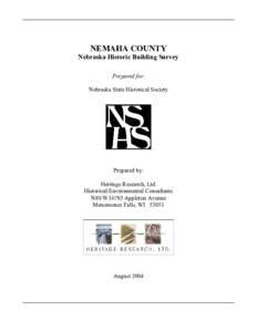 NEMAHA COUNTY  Nebraska Historic Building Survey Prepared for: Nebraska State Historical Society