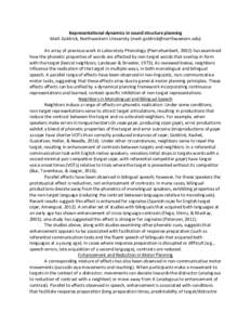    Representational	
  dynamics	
  in	
  sound	
  structure	
  planning	
   Matt	
  Goldrick,	
  Northwestern	
  University	
  (matt-­‐)	
    An	
  array	
  of	
  previous	
  w