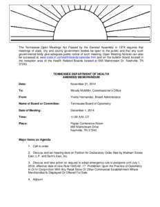 The Tennessee Open Meetings Act Passed by the General Assembly in 1974 requires that meetings of state, city and county government bodies be open to the public and that any such governmental body give adequate public not