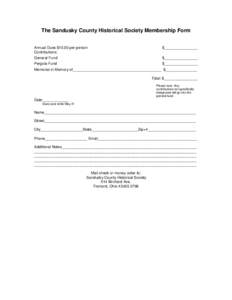 The Sandusky County Historical Society Membership Form Annual Dues $10.00 per person Contributions: $________________