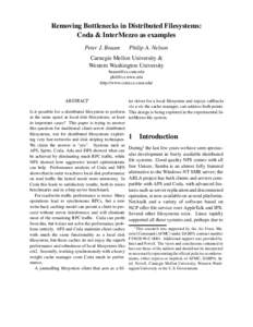 Removing Bottlenecks in Distributed Filesystems: Coda & InterMezzo as examples Peter J. Braam Philip A. Nelson