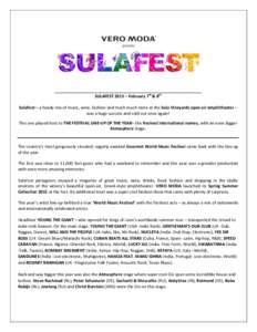 ________________________________________________________________ SULAFEST 2015 – February 7th & 8th SulaFest – a heady mix of music, wine, fashion and much much more at the Sula Vineyards open air amphitheater – wa