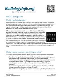 Scan for mobile link.  Renal Scintigraphy What is renal scintigraphy? Renal scintigraphy, also known as 