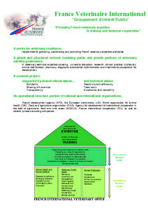 France Veterinaire International “Groupement d’Intérêt Public” “Providing French veterinary expertise In training and technical cooperation”