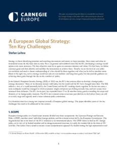 This paper was prepared to guide debate at a roundtable event hosted by Carnegie Europe in November 2013, where participants discussed the development of a new, strategic European foreign policy framework. A European Glo
