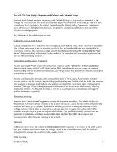 An ALLIES Case Study—Sequoia Adult School and Cañada College Sequoia Adult School has been partnering with Cañada College to help students transition to the college for over six years. The adult school refers higher-