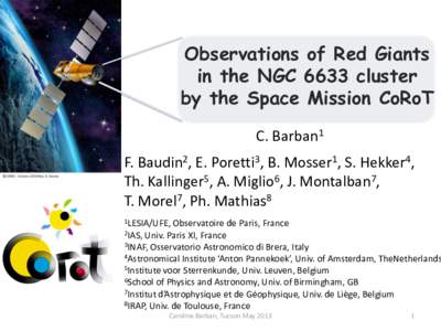 Observations of Red Giants in the NGC 6633 cluster by the Space Mission CoRoT C. Barban1  F. Baudin2, E. Poretti3, B. Mosser1, S. Hekker4,