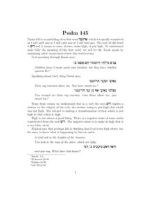 Psalm 145 Psalm 145 is an unfolding of its first word án:n.` =: which is typically translated as I will exalt you or I will extol you or I will laud you. The root of this word is mex and it means to raise, elevate, ma