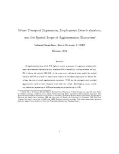 Urban Transport Expansions, Employment Decentralization, and the Spatial Scope of Agglomeration Economies∗ Nathaniel Baum-Snow, Brown University & NBER February, 2014  Abstract