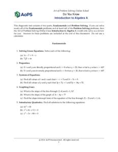 Art of Problem Solving Online School  Do You Know Introduction to Algebra A This diagnostic test consists of two parts, Fundamentals and Problem Solving. If you can solve nearly all of the Fundamentals problems and at le